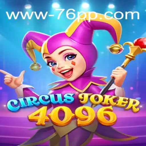 Explorando o Mundo do Jogo CircusJoker4096: Uma Aventura Cativante