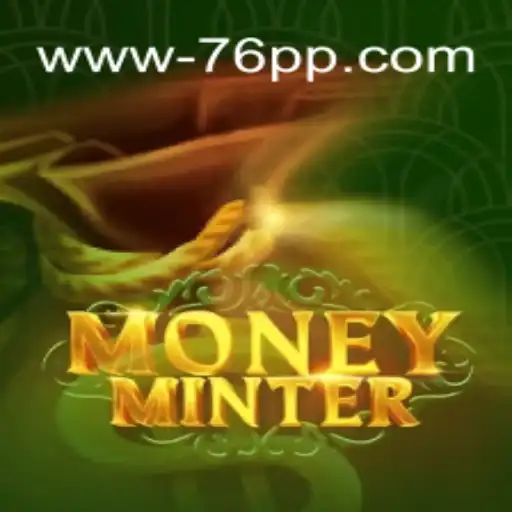 MoneyMinter: Um Jogo Revolucionário no Cenário Atual de 76pp.com